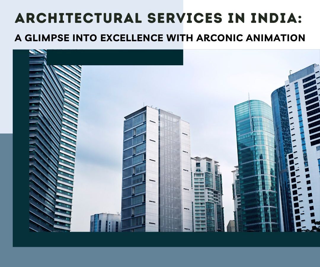 Architectural Services in India By Arconic Animation