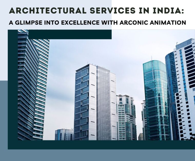 Architectural Services in India By Arconic Animation