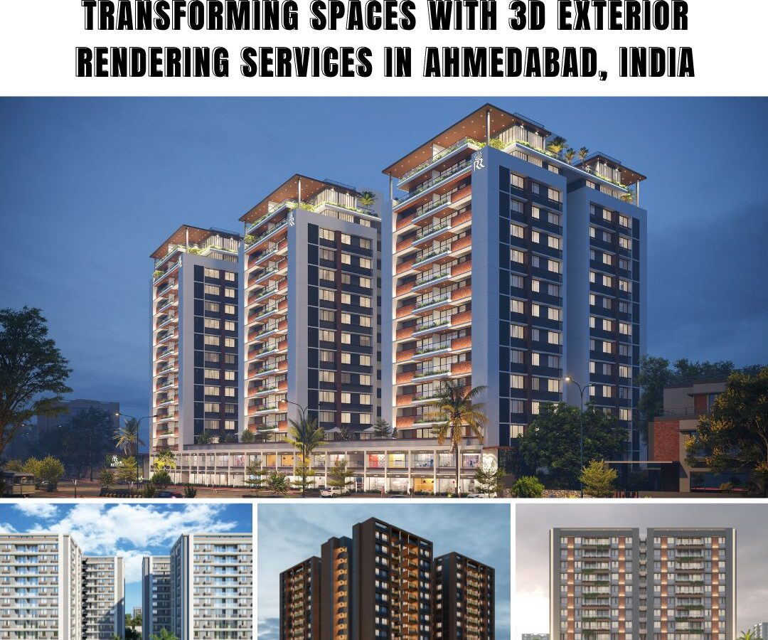 Transforming Spaces with 3D Exterior Rendering Services in Ahmedabad, India