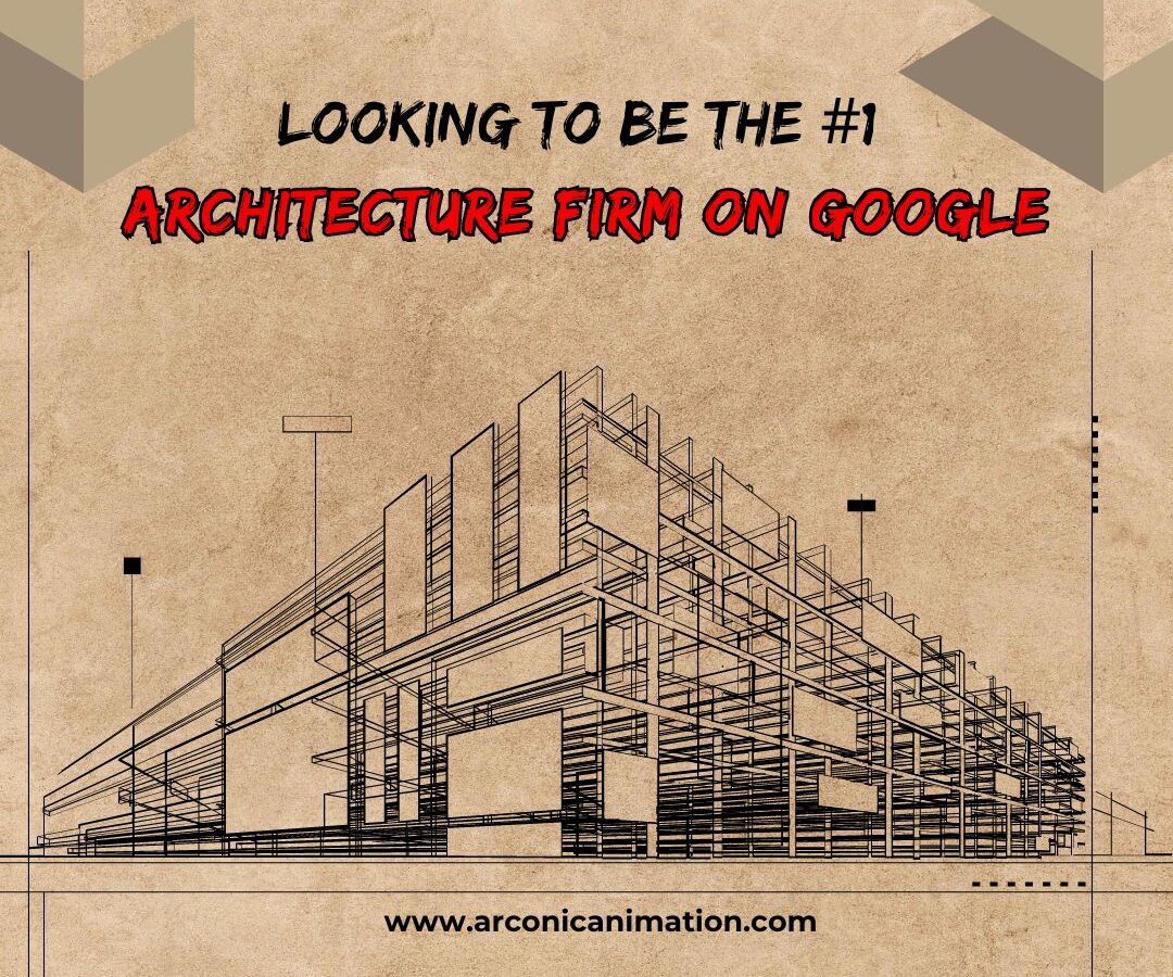 Looking To Be The Number One Architecture Firm On Google Ahmedabad - Arconic Animation