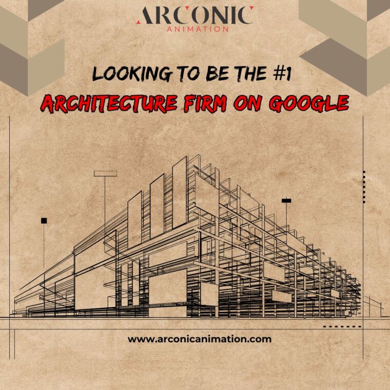 Looking To Be The Number One Architecture Firm On Google Ahmedabad - Arconic Animation